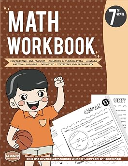 7th Grade Math Workbook Algebra, Rational Numbers, Proportional and Percent, Equation and Inequalities, Probabillity, Geometry Workbook