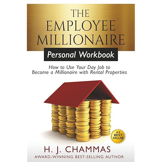 The Employee Millionaire - Personal Workbook: How To Use Your Day Job To Become A Millionaire With Rental Properties