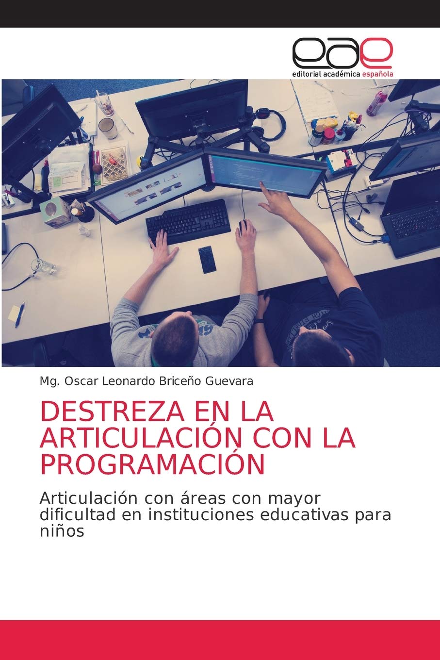 Destrezas Básicas en programación a través del Software Scratch: Articulación con áreas con mayor dificultad en instituciones educativas para niños