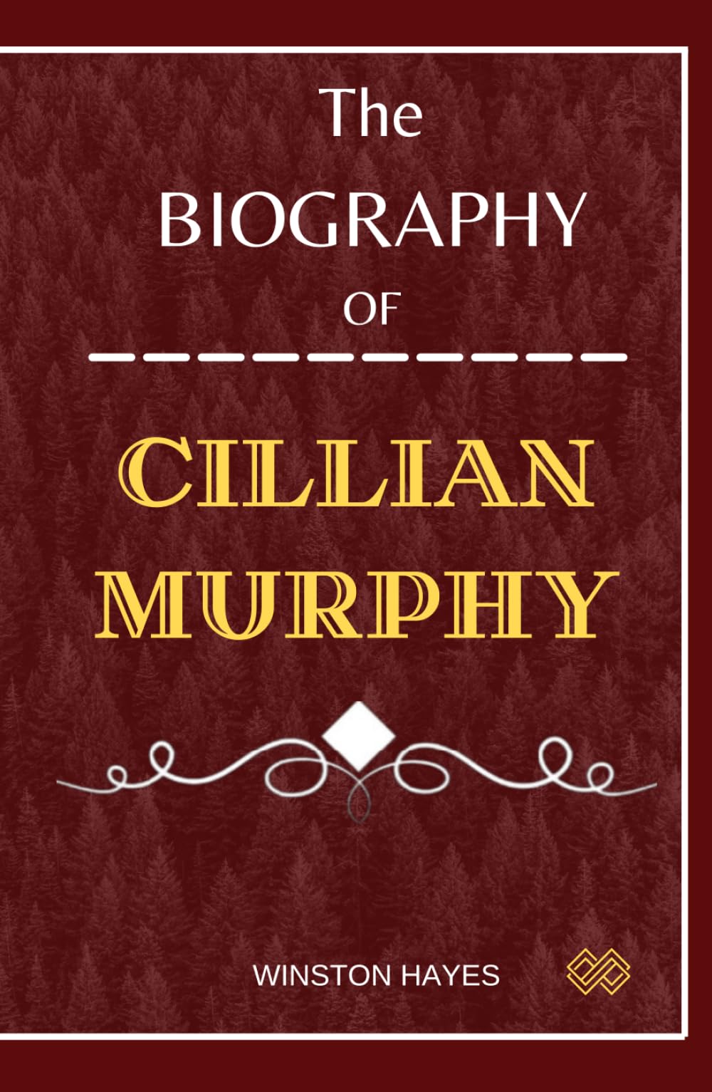 Cillian Murphy: The Biography of A Modern Icon (Portraits of Performers)