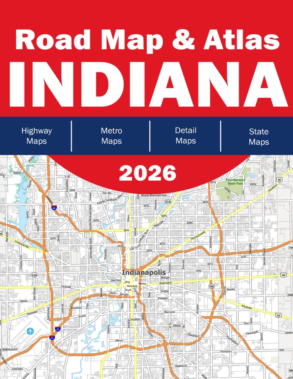 Indiana Road Map - Indiana Road Atlas - Indiana Road Trip Map      Paperback – February 12, 2026