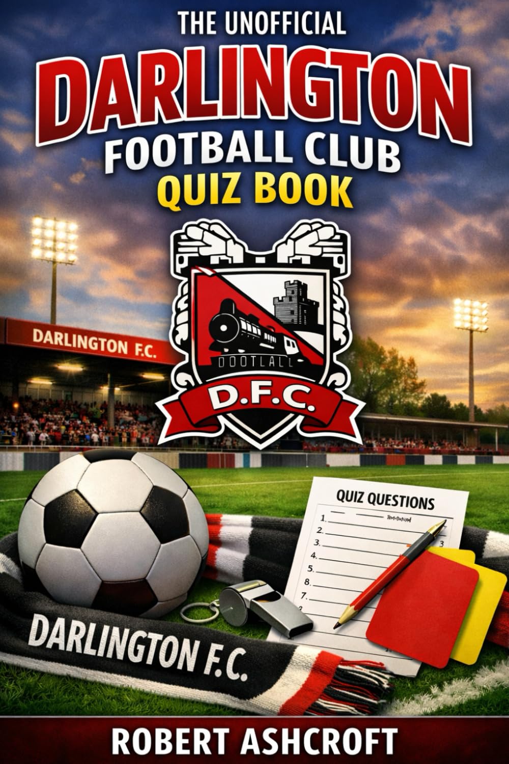 The Unofficial Darlington Football Club Quiz Book