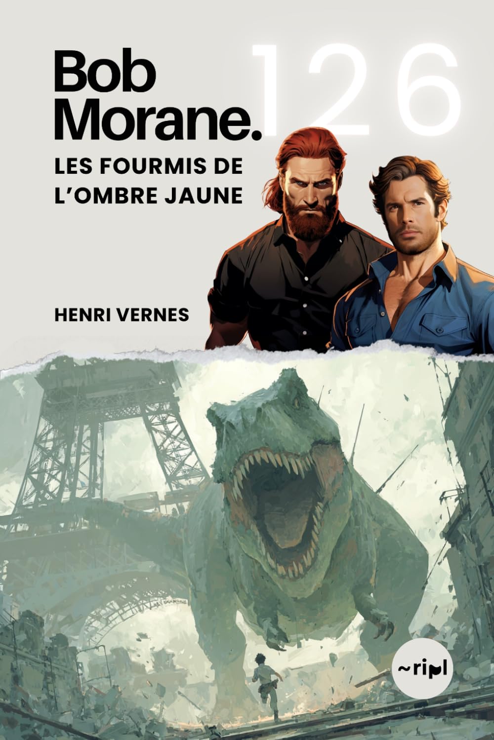 Bob Morane - Les Fourmis de l’Ombre Jaune: Tome 126 - Cycle du Temps | Aventure de science-fiction post-apocalyptique : Paris sous l'emprise de ... Bob Morane : Voyages, Récits et Aventures)