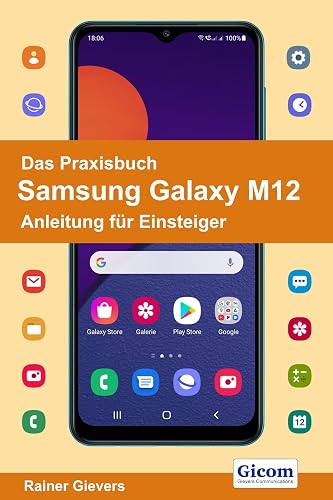 Das Praxisbuch Samsung Galaxy M12 - Anleitung für Einsteiger (German Edition)