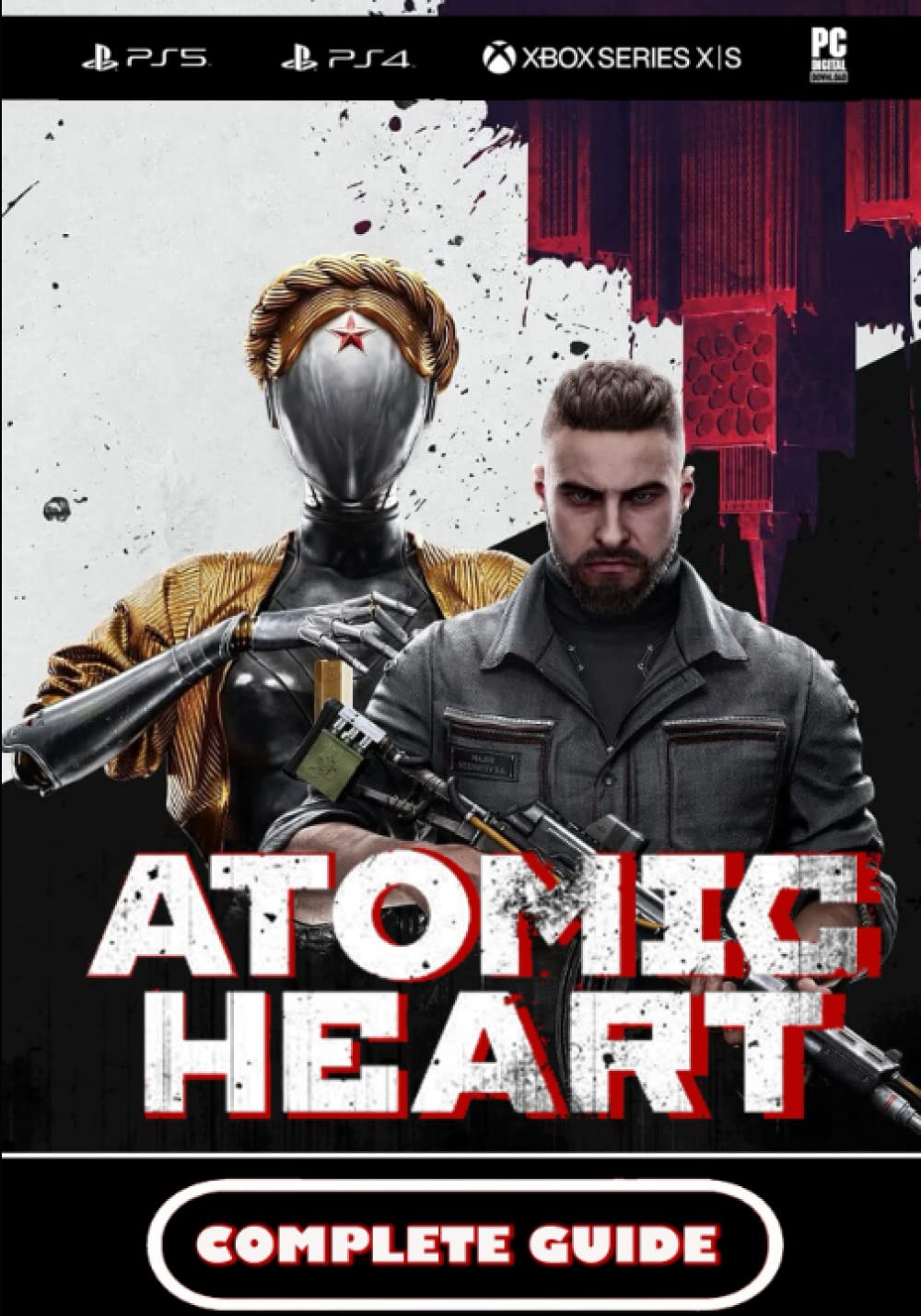 Atomic Heart Complete Guide: Best Tips, Tricks and Strategies to Become a Pro Player