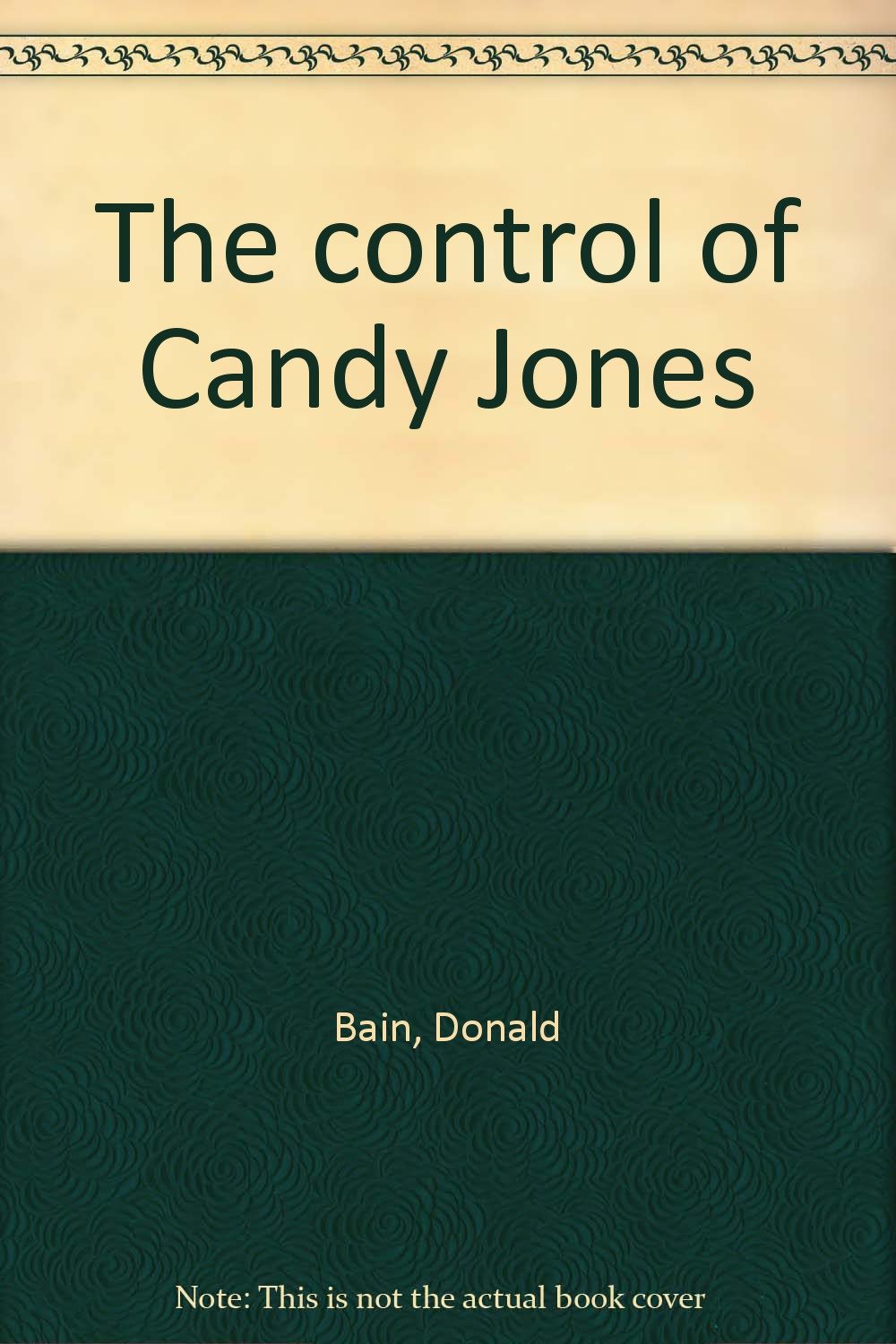 The control of Candy Jones Bain, Donald, photos Books