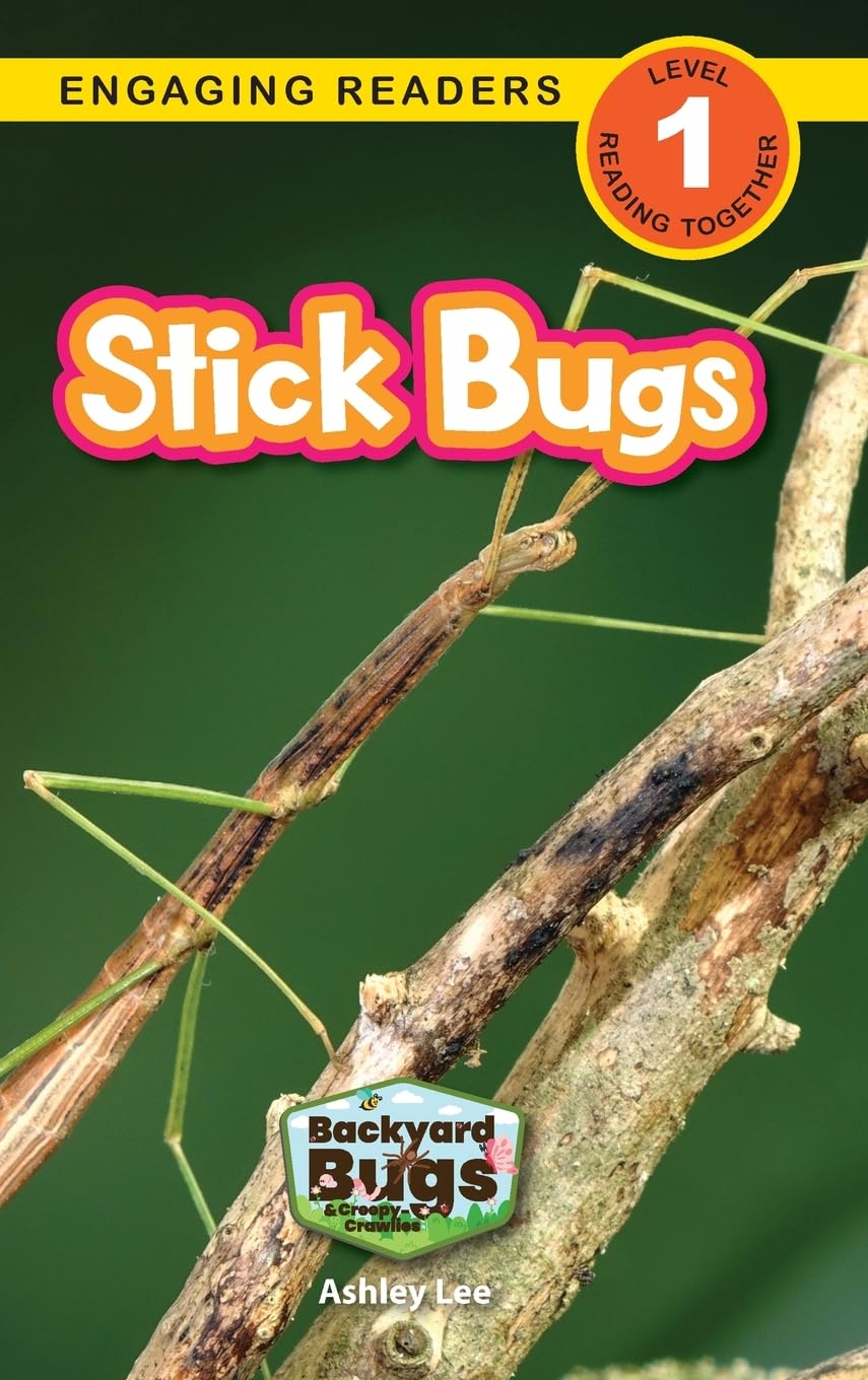 Stick Bugs: Backyard Bugs and Creepy-Crawlies (Engaging Readers, Level 1): 6
