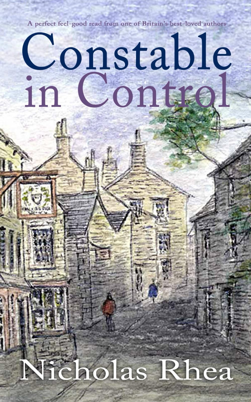 CONSTABLE IN CONTROL a perfect feel-good read from one of Britain’s best-loved authors: 14 (Constable Nick Mystery)