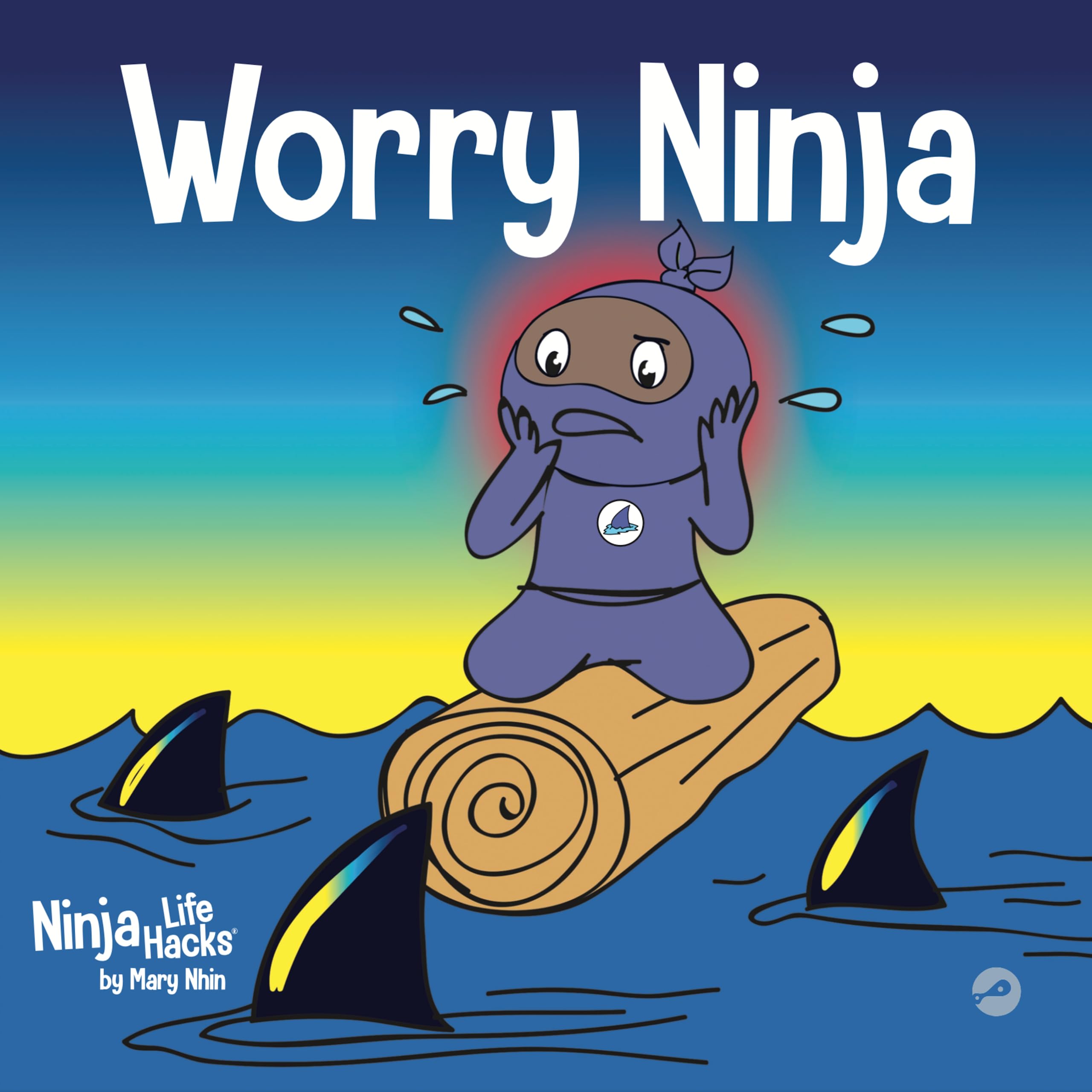 Worry Ninja: A Children's Book About Managing Your Worries and Anxiety (Ninja Life Hacks)