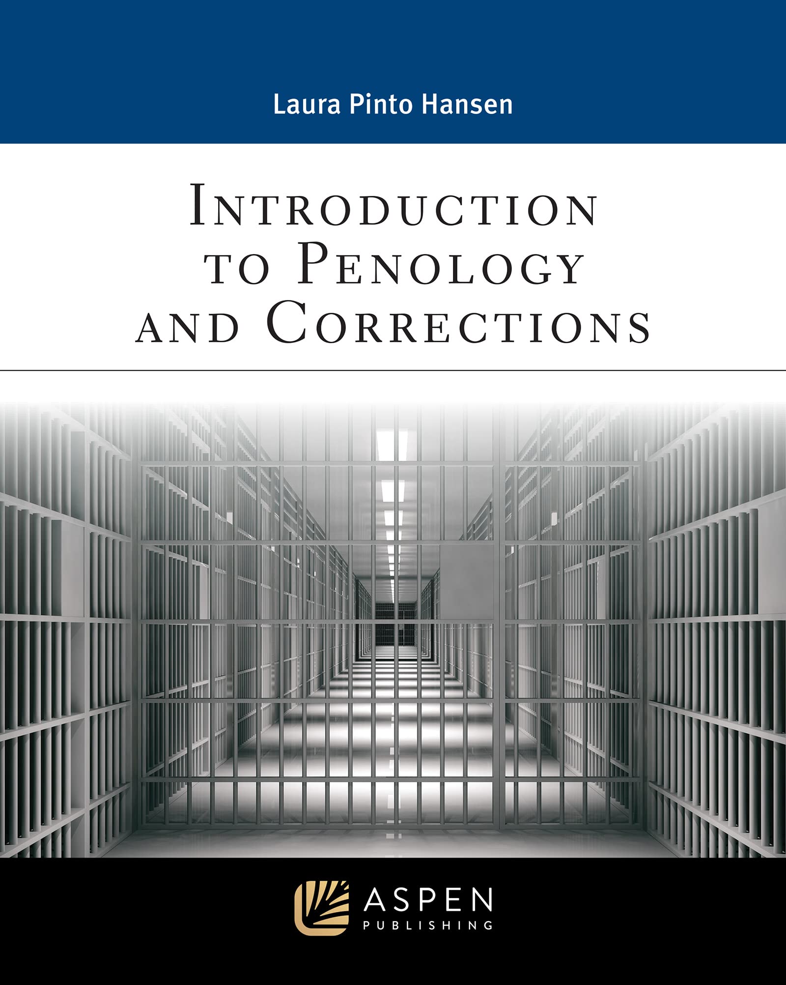 Introduction to Penology and Corrections (Aspen Paralegal Series)