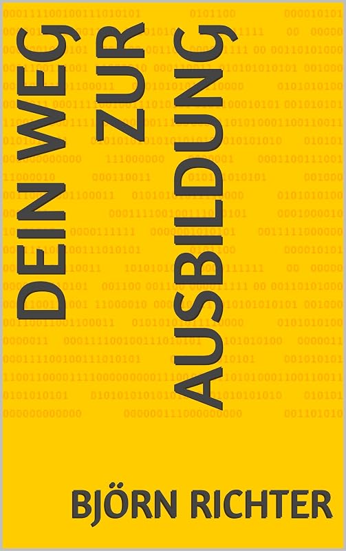 Cover: Dein Weg zur Ausbildung – Von der Berufswahl bis zur Zusage