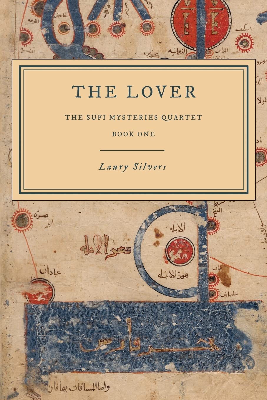 The Lover: The Sufi Mysteries Quartet Book One: 1