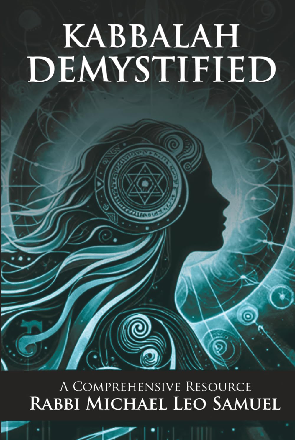 Kabbalah Demystified: A Comprehensive Resource