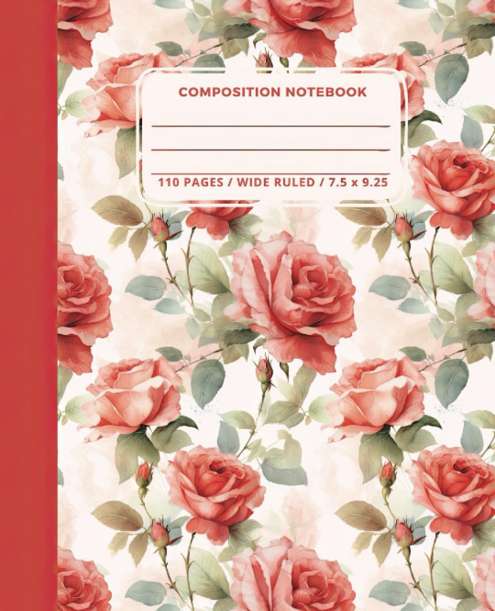 Rose Composition Notebook: Vintage Roses Illustration | Floral Aesthetic Journal For College, Students, School, Work, Office | Wide Lined