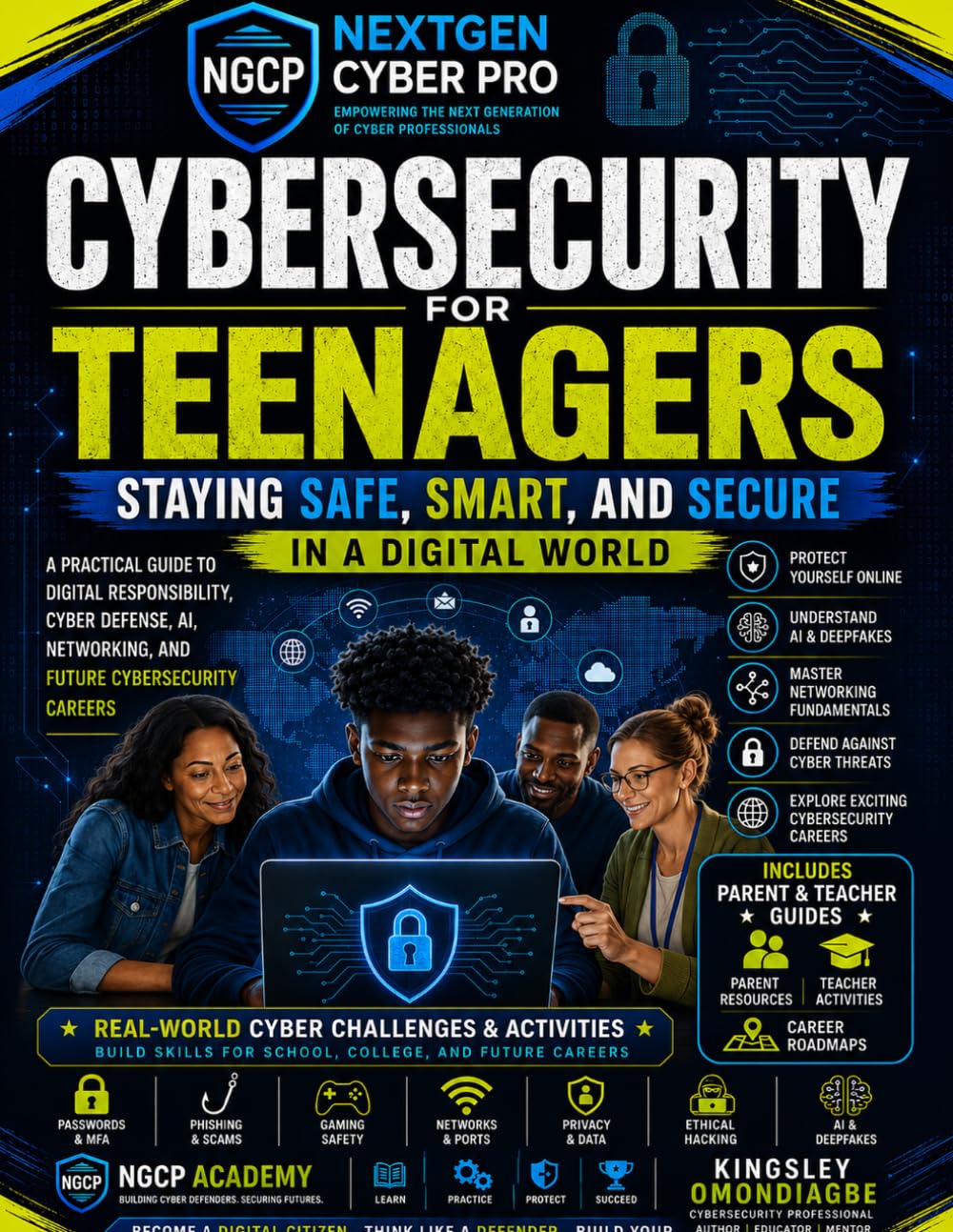 Cybersecurity for Teenagers: Staying Safe, Smart, and Secure in a Digital World