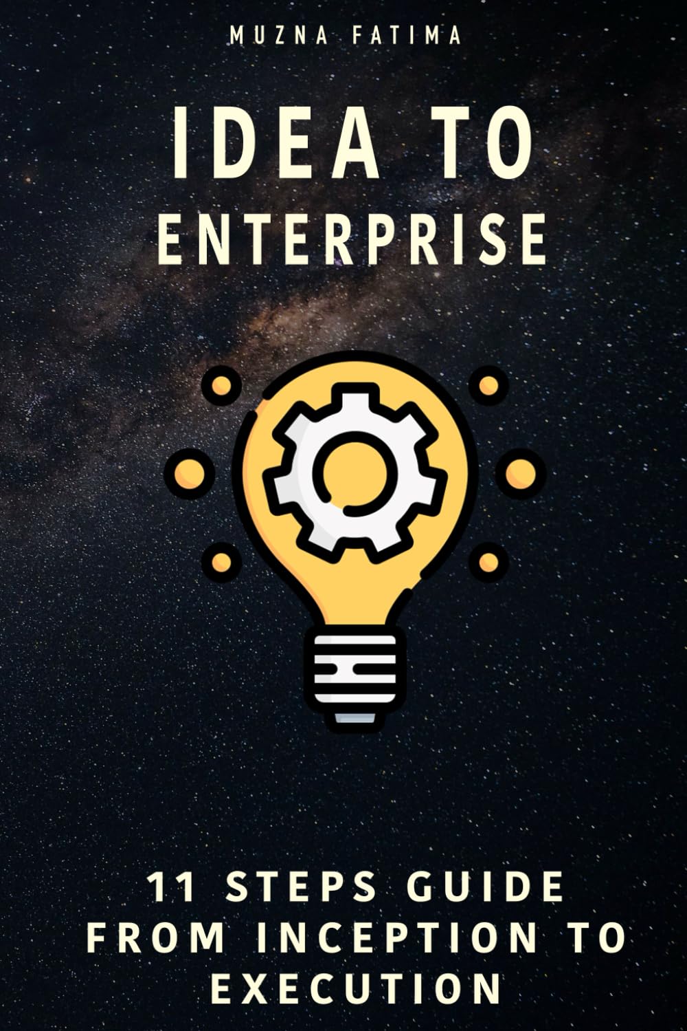 Idea to Enterprise: Idea to Enterprise: Turning Vision into Reality