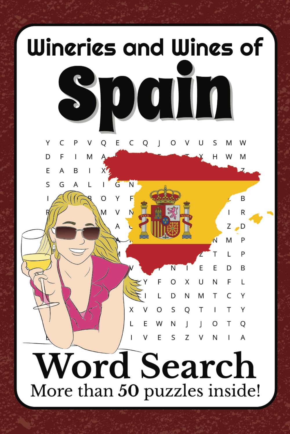 Wineries and Wines of Spain Word Search Puzzle Book: Word Searches With Easy to Read Print About Wineries and Wines of Spain, Spanish Viticulture, ... to Relax While Learning About Spanish Wine!