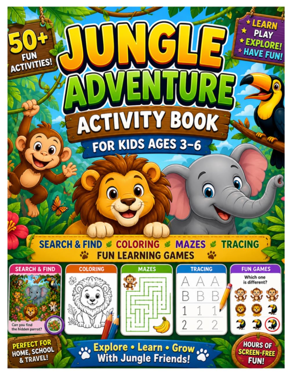 Jungle Adventure Activity Book for Kids Ages 3–6: Coloring, Mazes, Search & Find, Tracing & Fun Learning Activities