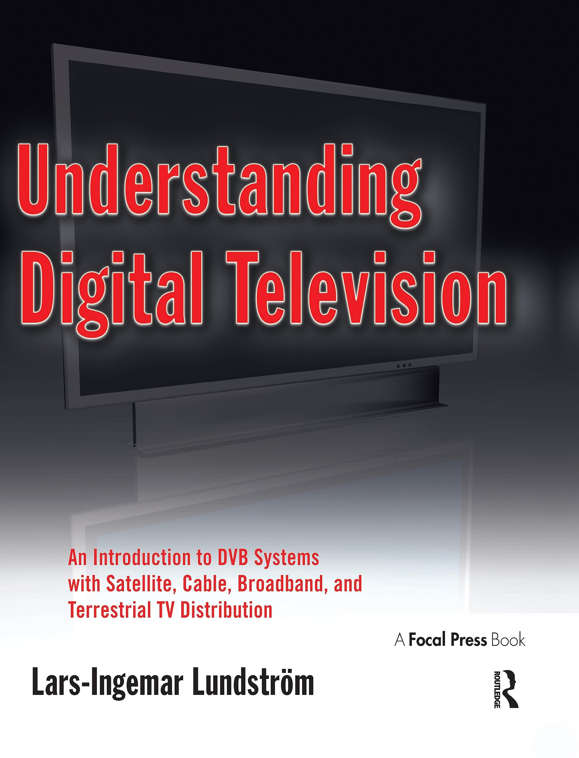 Understanding Digital Television: An Introduction to DVB Systems