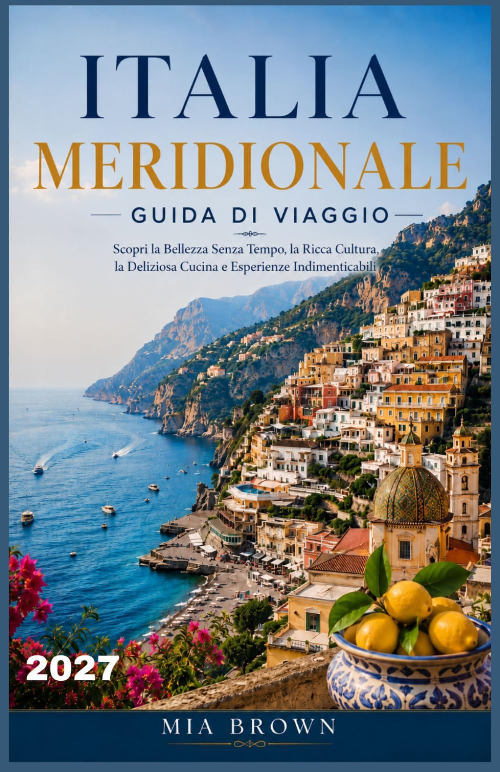 ITALIA MERIDIONALE GUIDA DI VIAGGIO 2027