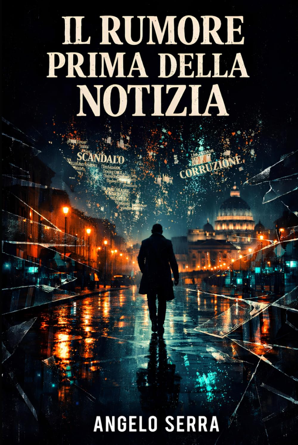 IL RUMORE PRIMA DELLA NOTIZIA