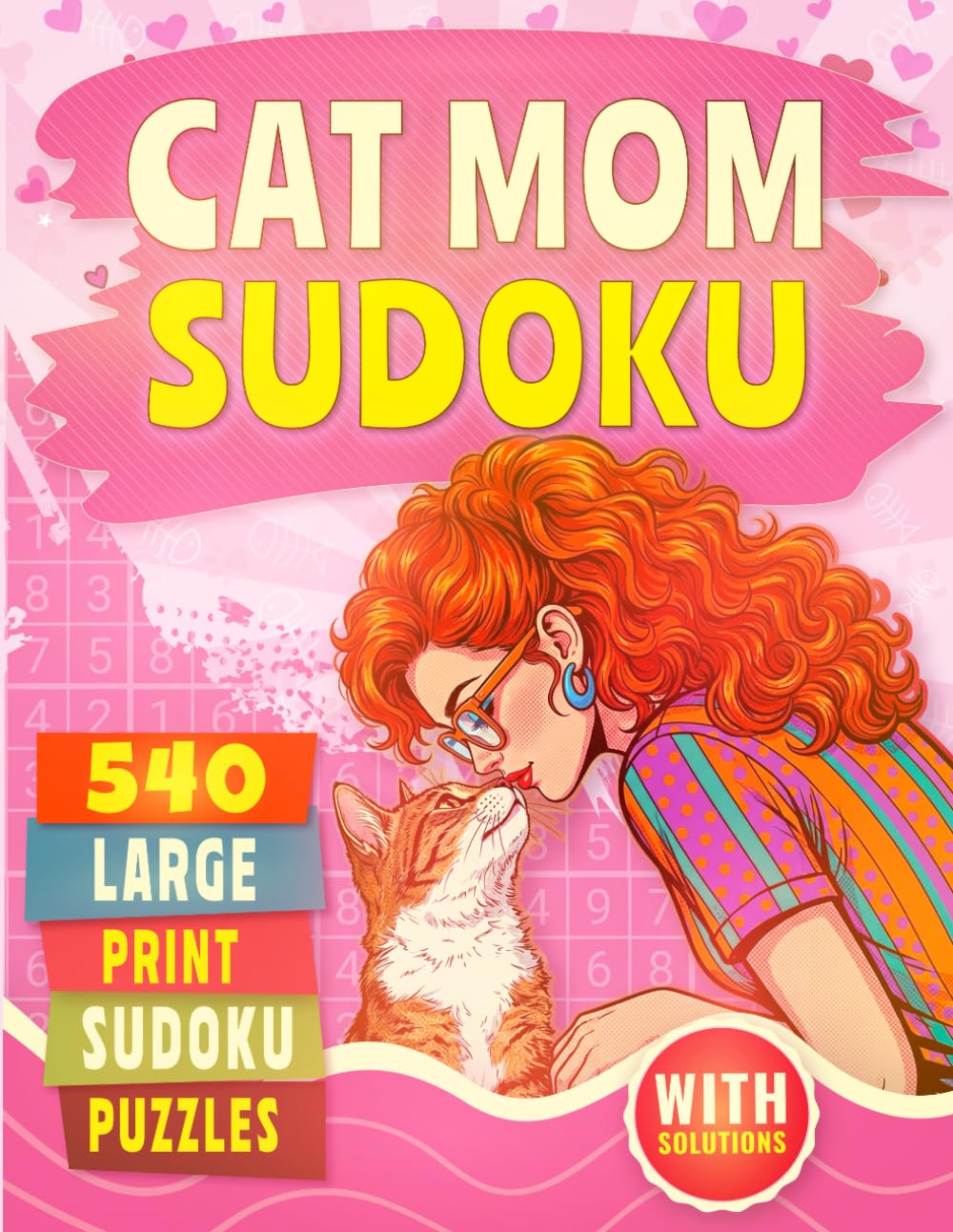 Cat Mom Sudoku: 540 Soduku Puzzles for Cat Moms Everywhere