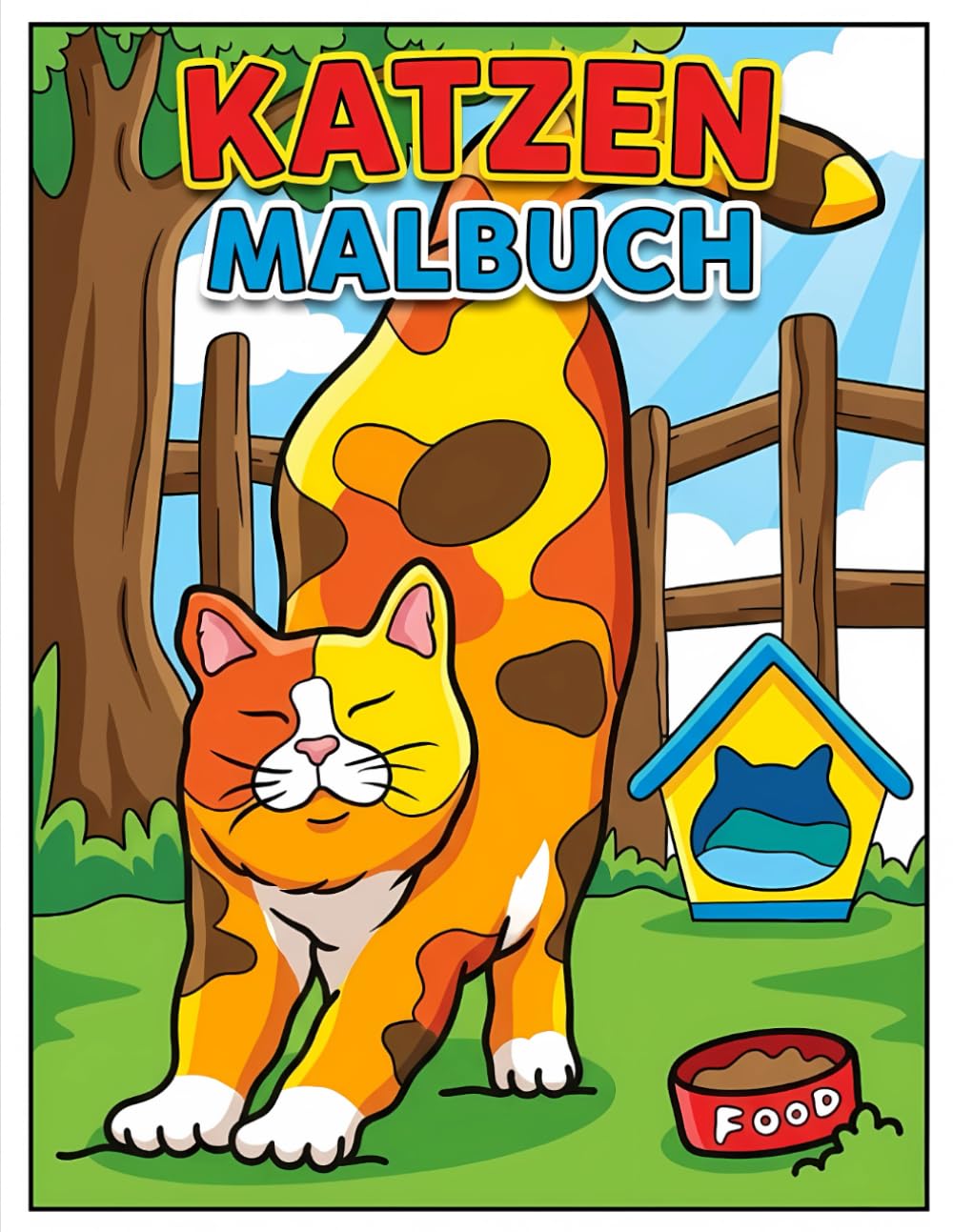 Katzen Malbuch für Kinder: Fröhliche und kindgerechte Designs für entspannte Nachmittage, kreative Übungen und tolle Überraschungen
