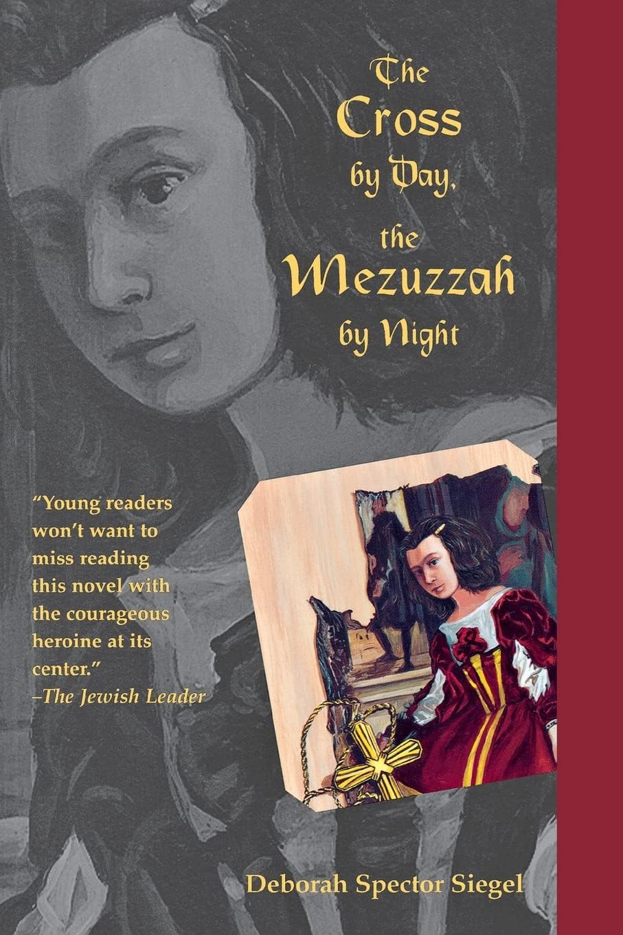 The Cross by Day, the Mezuzzah by Night