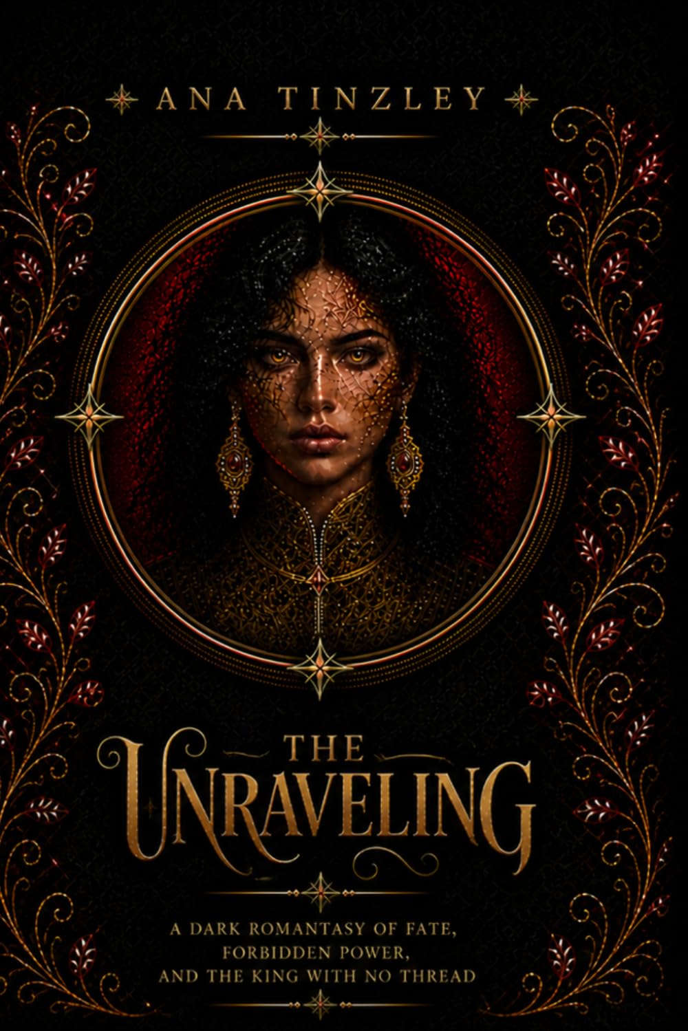 The Unraveling: A Dark Romantasy of Fate, Forbidden Power, and the King Who Was Never Meant to Exist