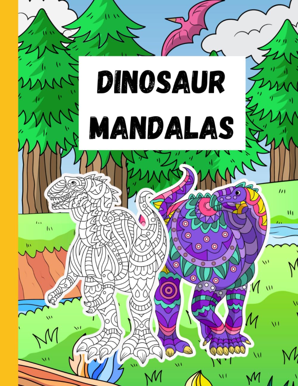 Dinosaur Mandalas: A Fun and Relaxing Adventure for All Ages