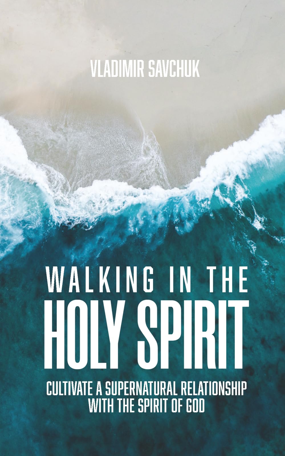 Walking in the Holy Spirit: 1