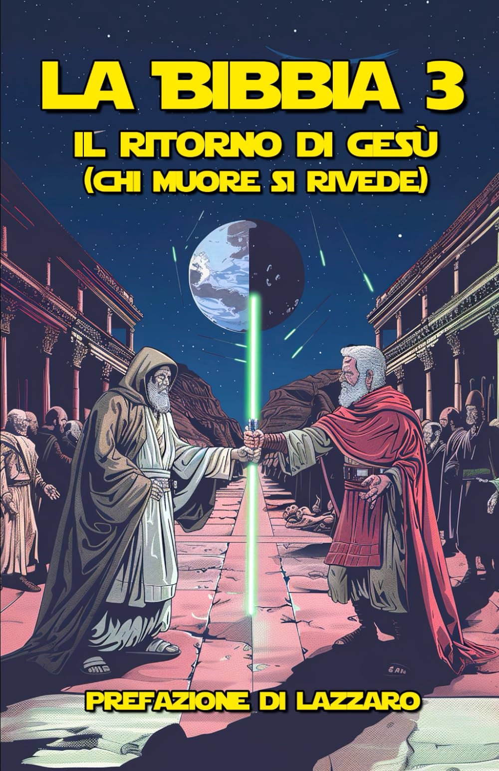 LA BIBBIA 3 - Il ritorno di Gesù (chi muore si rivede)