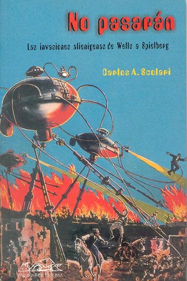 No Pasaran: Las Invasiones Alienigenas de Wells a Spielberg