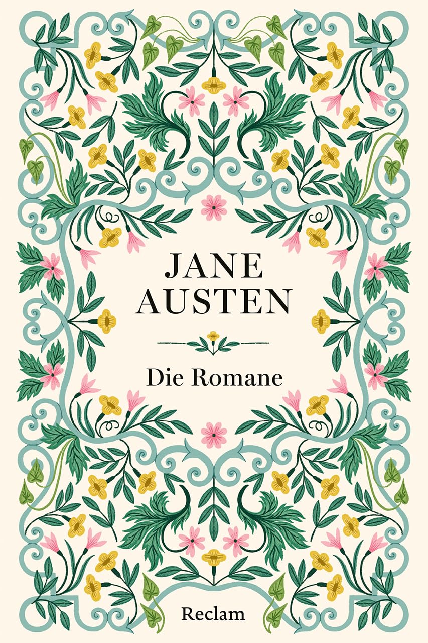 Jane Austen – Die Romane: Austen-Gesamtausgabe – alle zu Lebzeiten veröffentlichten Romane ungekürzt in einer hochwertig veredelten Ausgabe mit Farbschnitt