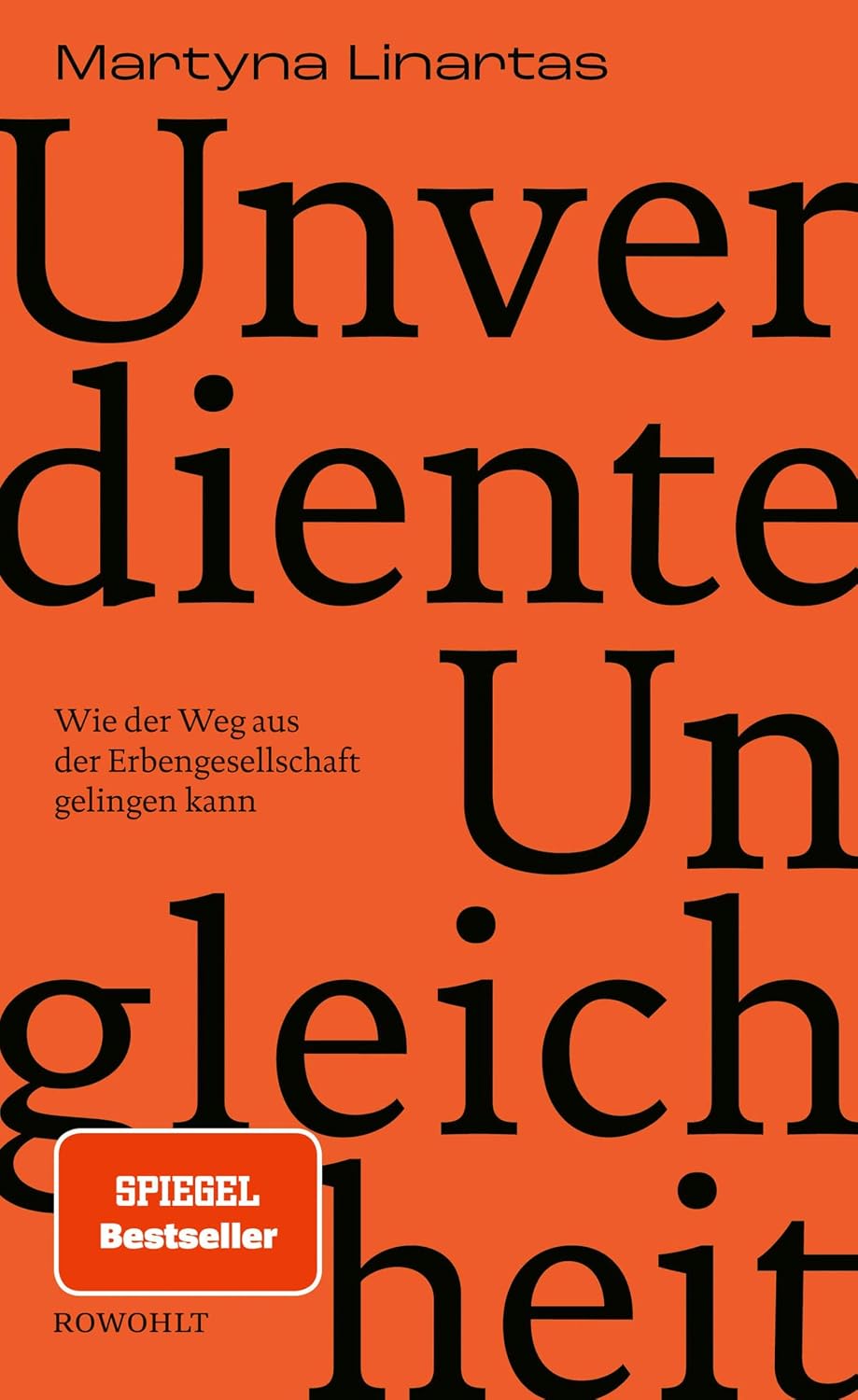 Unverdiente Ungleichheit: Wie der Weg aus der Erbengesellschaft gelingen kann | Nominiert für den NDR Sachbuchpreis 2025 (German Edition)