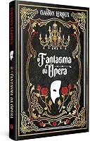 O fantasma da ópera – Edição de luxo