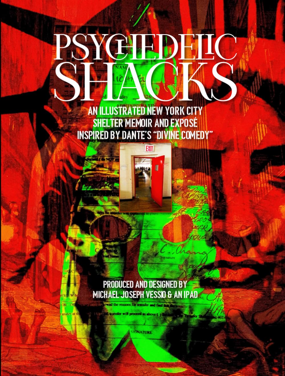 PSYCHEDELIC SHACKS: An Illustrated New York City Shelter Memoir and Exposé Inspired by Dante’s Alighieri’s Divine Comedy      Paperback – June 16, 2019