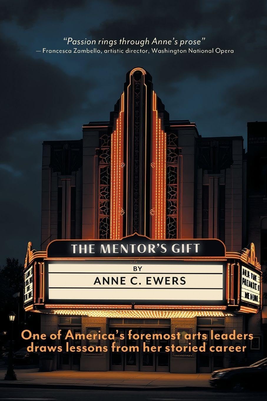 The Mentor's Gift: One of America's foremost arts leaders draws lessons from her storied career