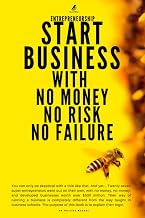 Entrepreneurship : Start Business With No Money No Risk No Failure (Making Technical Business Skill Easy to Understand)