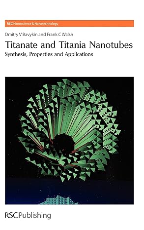 Titanate And Titania Nanotubes: Synthesis, Properties and Applications