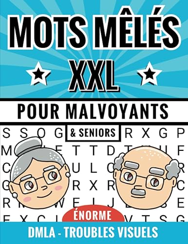 MOTS MÊLÉS POUR MALVOYANTS: Très gros caractères XXL pour DMLA, glaucomes, cataractes, ou souffrant de problèmes de vues | jeux mots meles géant pour ... grilles puzzles | cadeau pour malvoyant