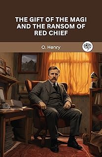 The Gift of the Magi and The Ransom of Red Chief