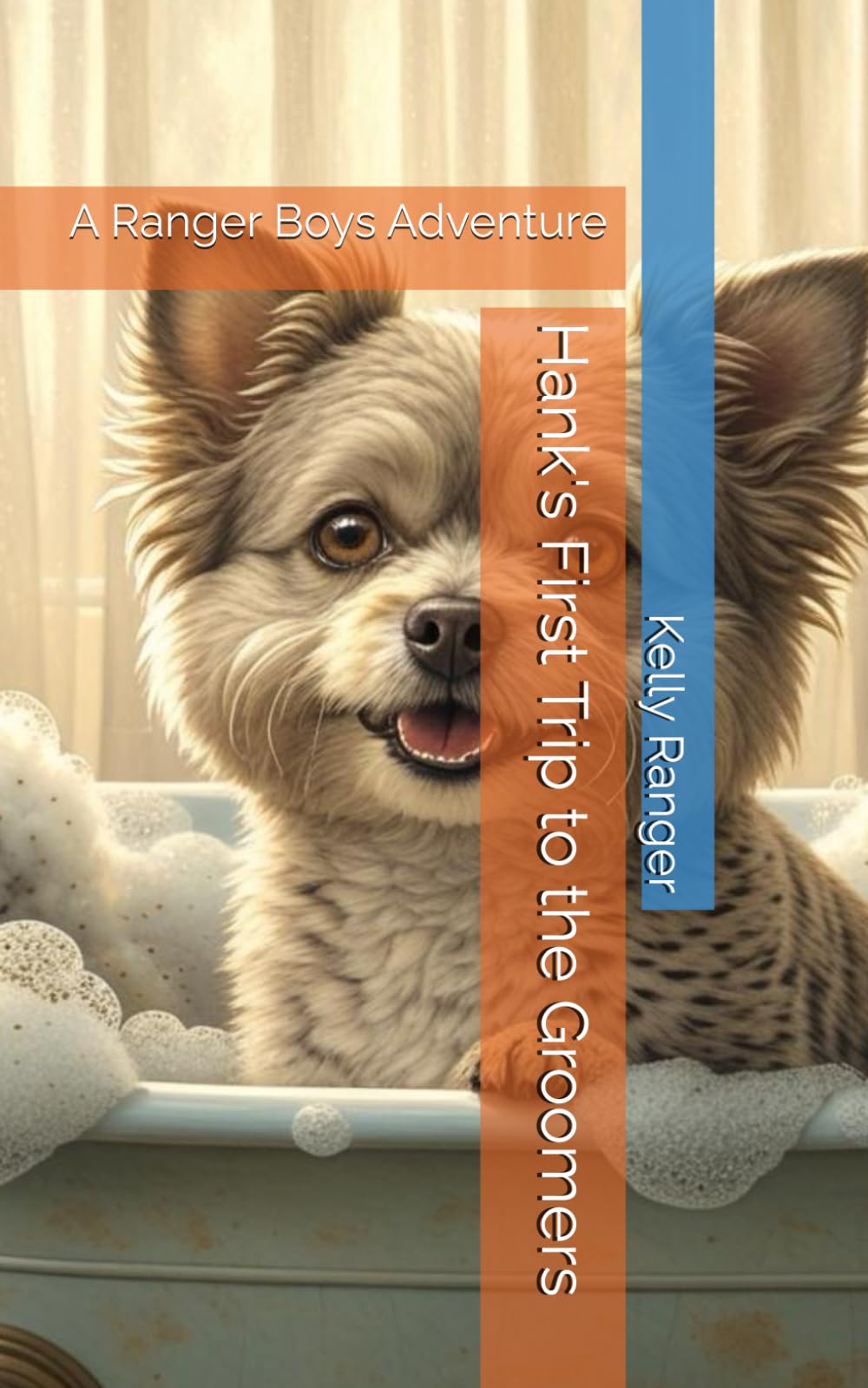 Hank's First Trip to the Groomers: A Ranger Boys Adventure: 4 (The Ranger Boys Adventure Series)