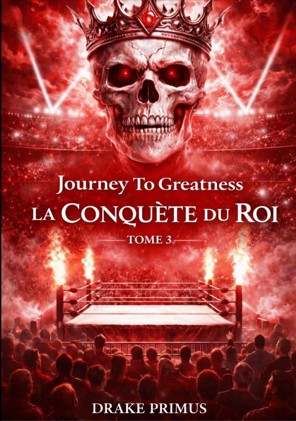 Journey To Greatness : La Conquête du Roi (Journey To Greatness : La Saga du Fantôme)