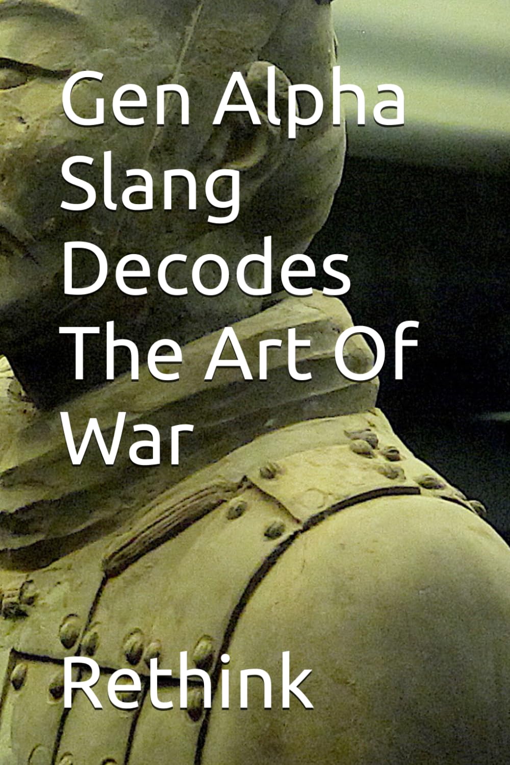 Gen Alpha Slang Decodes The Art Of War