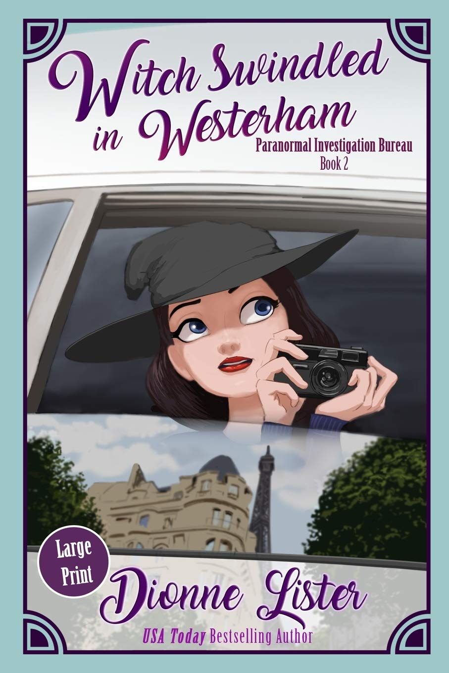 Witch Swindled in Westerham: Large Print Version: 2 (Paranormal Investigation Bureau Cozy Mystery)