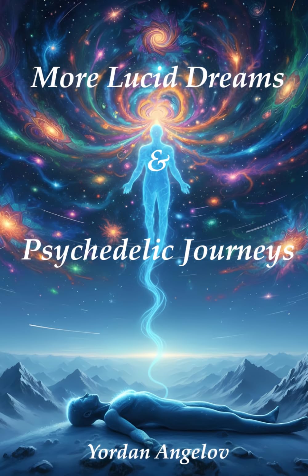 More Lucid Dreams & Psychedelic Journeys: 2