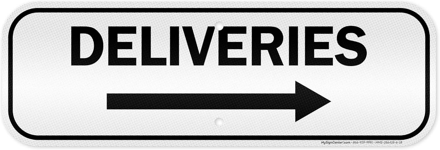 Deliveries With Right Arrow Sign, (MS-286428) 6x18 Inches, 3M EGP Reflective .063 Aluminum, Fade Resistant, Made in USA by My Sign Center