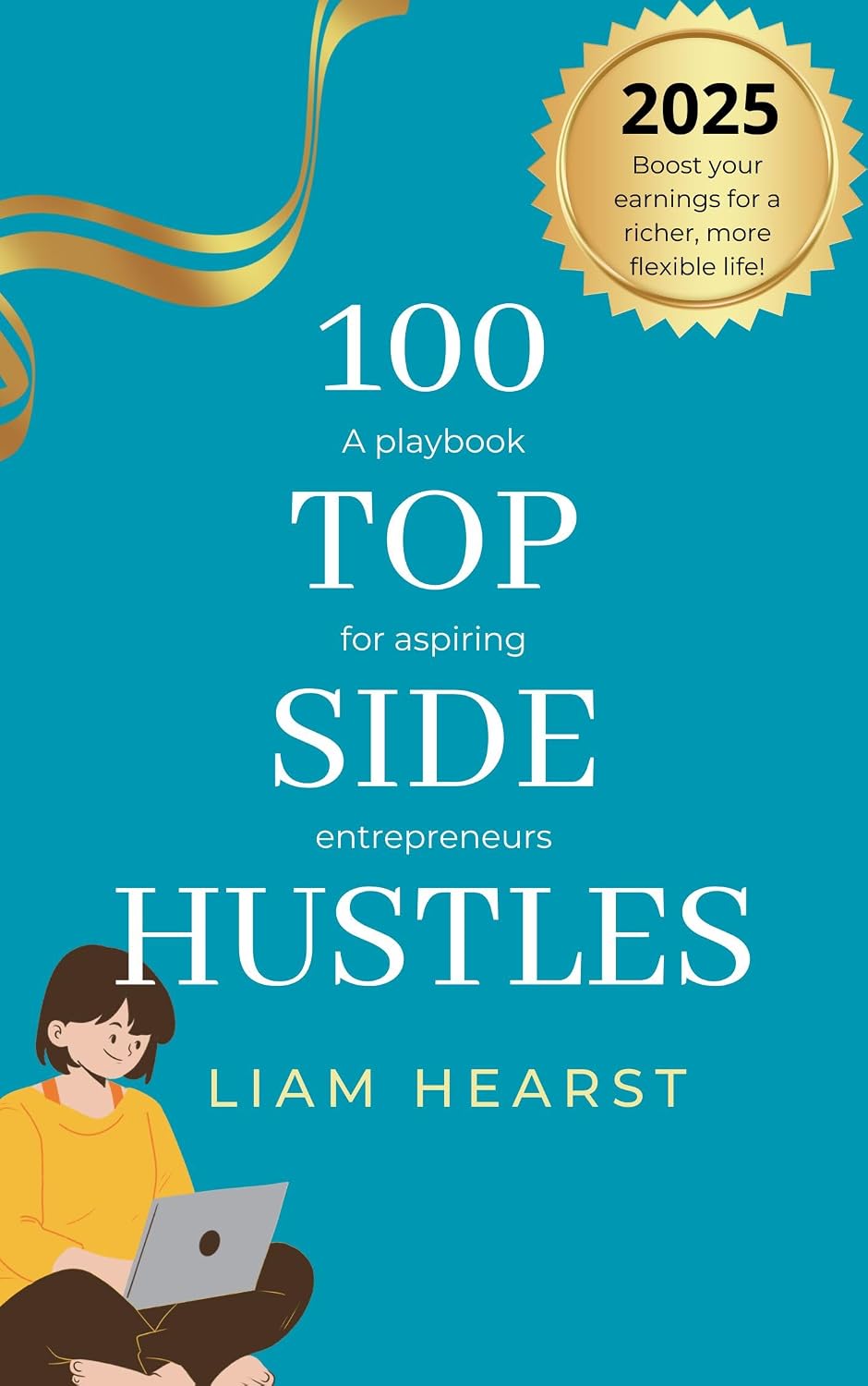 100 Top Side Hustles: A playbook for aspiring entrepreneurs
