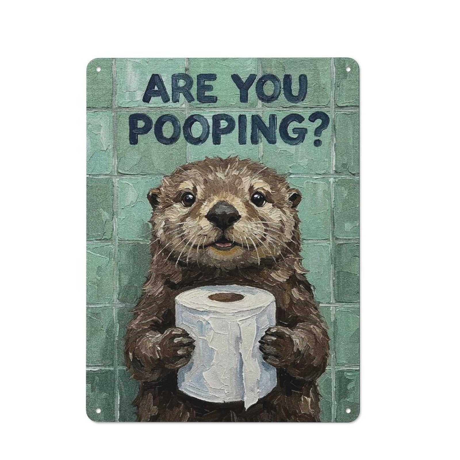 Otter with Toilet Paper Painting Rustic Metal Wall Decor 40x30cm, Garden Room Metal Sign for Patio Bar, Workshop, Shed Or Kitchen